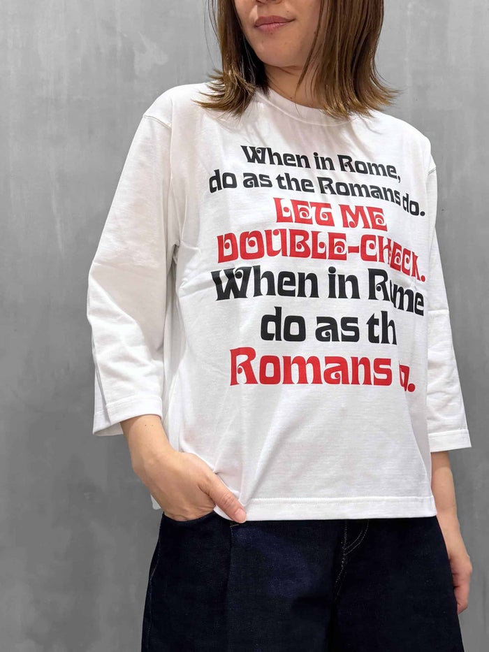 THOMAS MAGPIE(トーマスマグパイ)|ロングTシャツ「When in rome, do as the romans do. ~ 」|2262874